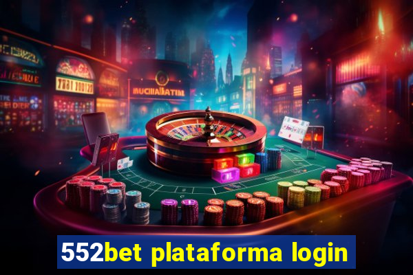 552bet plataforma login